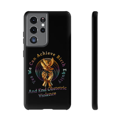 We Can Achieve Birth Equity and End Obstetric Violence / Samsung Galaxy Tough Phone Cases