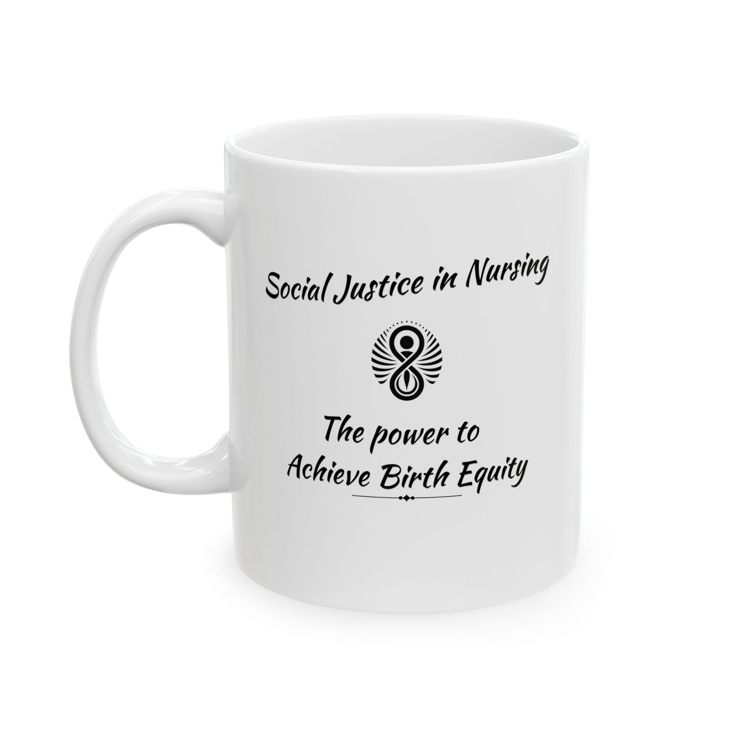 Social Justice in Nursing - Power to Achieve Birth Equity Mug