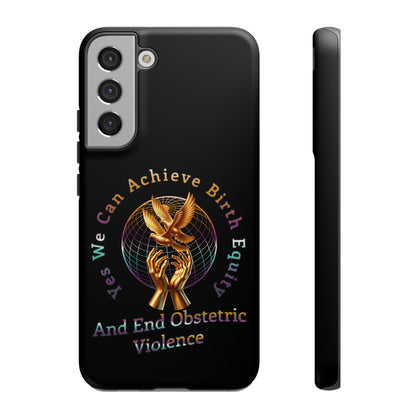 We Can Achieve Birth Equity and End Obstetric Violence / Samsung Galaxy Tough Phone Cases