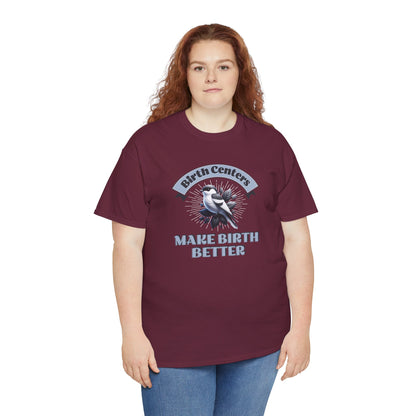 Birth Centers Make Birth Better Banner T-shirt