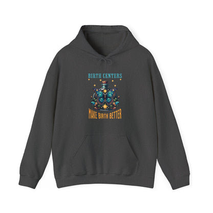 Birth Centers Make Birth Better - Butterfly Hoodie Sweatshirt