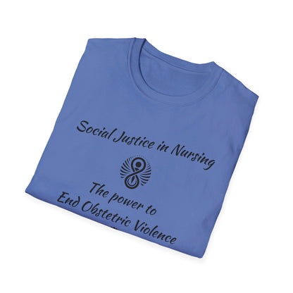 Social Justice in Nursing to End Obstetric Violence / Softstyle T-Shirt