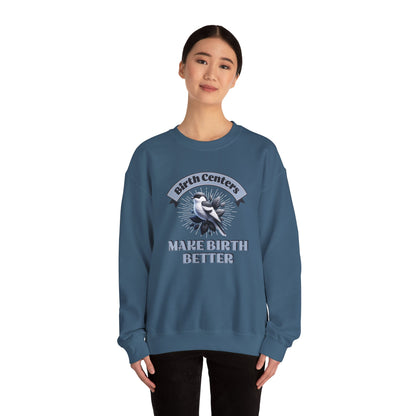 Birth Centers Make Birth Better Banner Sweatshirt