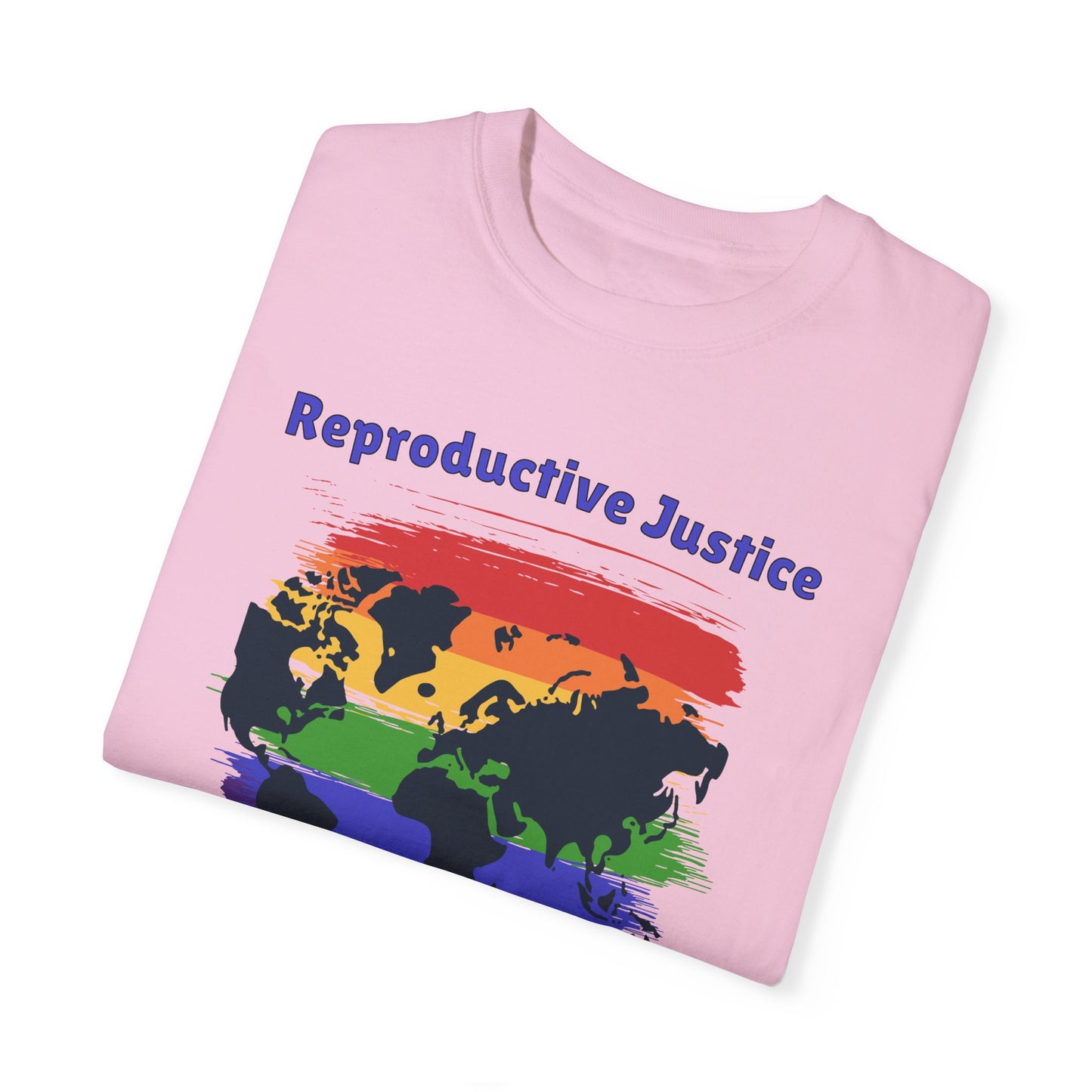 Reproductive Justice for Birth Equity - Global / Comfort Colors T-shirt