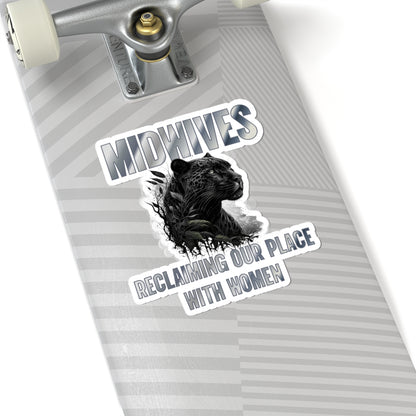 Midwives Reclaiming Our Place With Women Panther Midwife Sticker