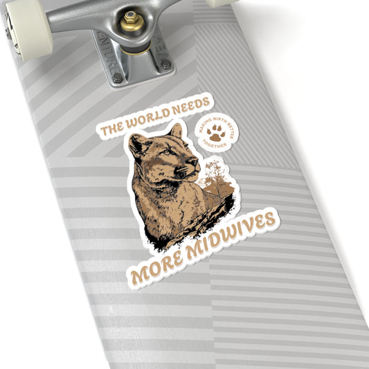 World Needs More Midwives Cougar Midwife Sticker
