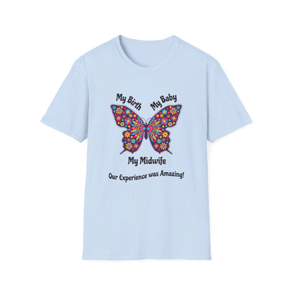 My Birth. My Baby. My Midwife - Butterfly / Softstyle T-Shirt