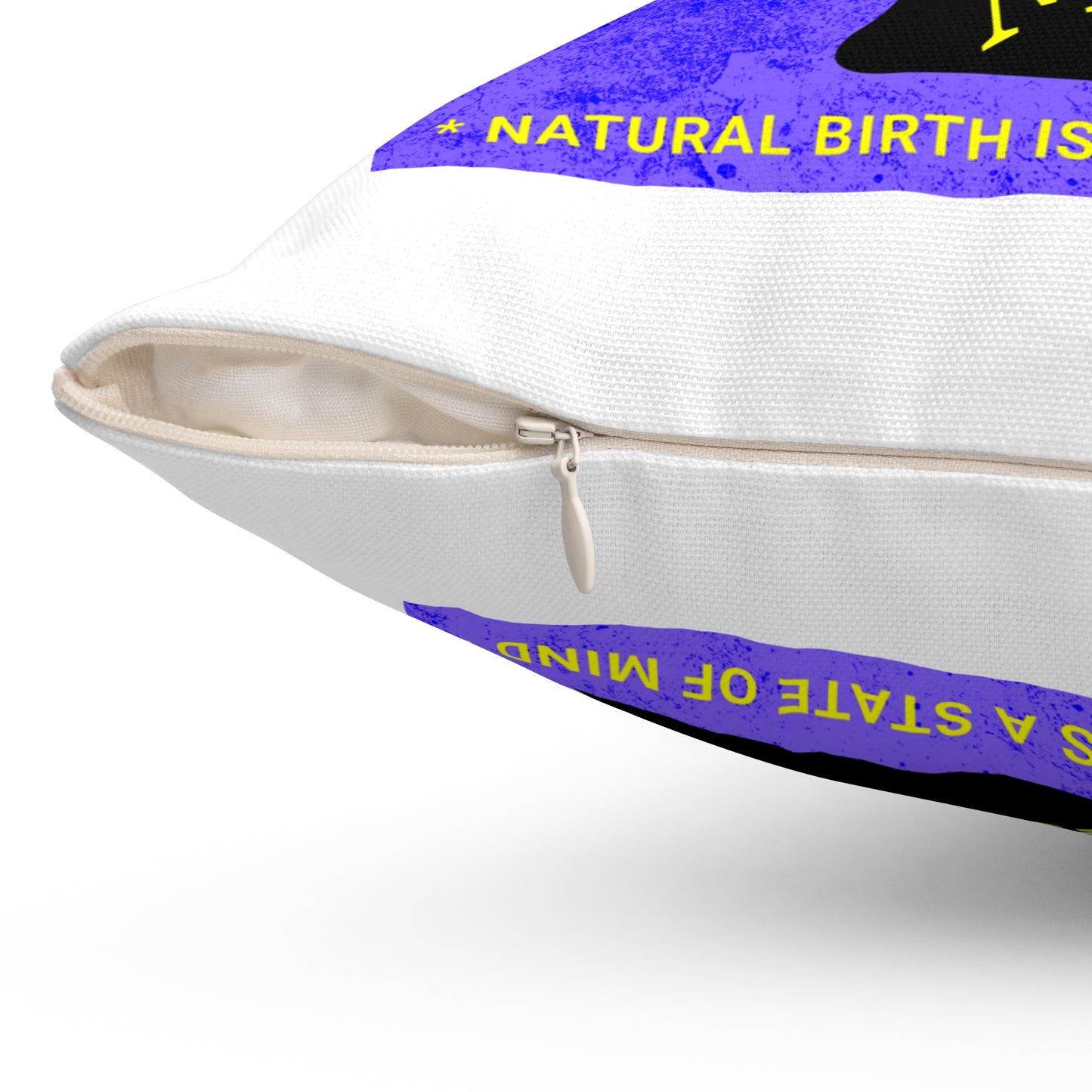 Natural Birth State of Mind - Choose a Midwife / Square Pillow