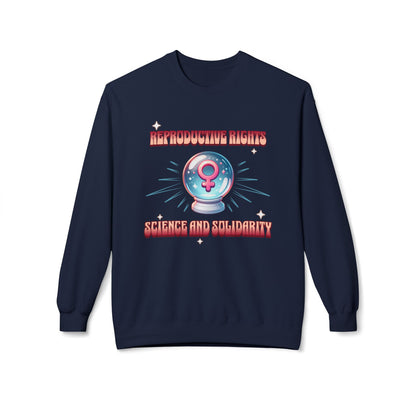 Reproductive Rights Science and Solidarity Sweatshirt