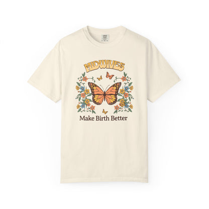 Midwives Make Birth Better Butterfly T-shirt