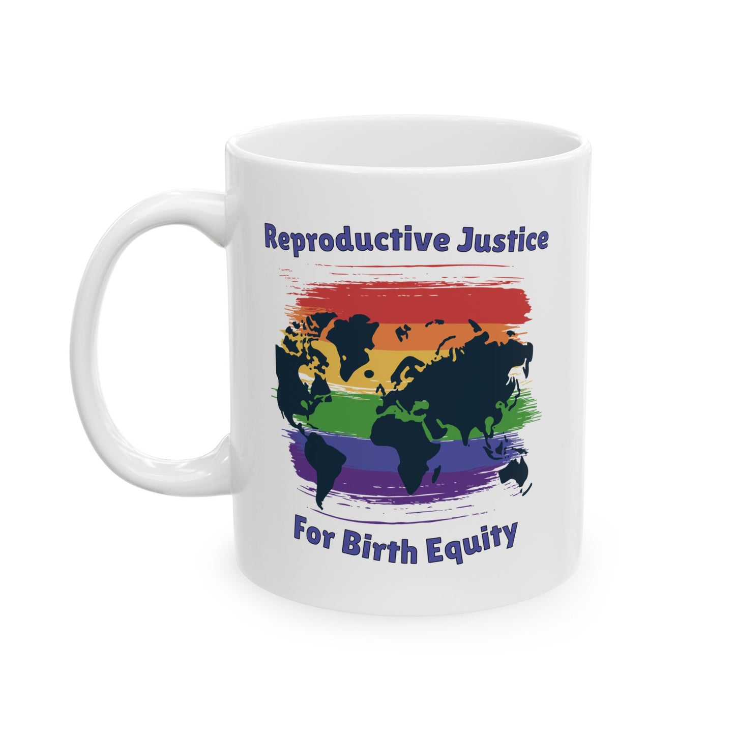 Reproductive Justice for Birth Equity - Global Mug