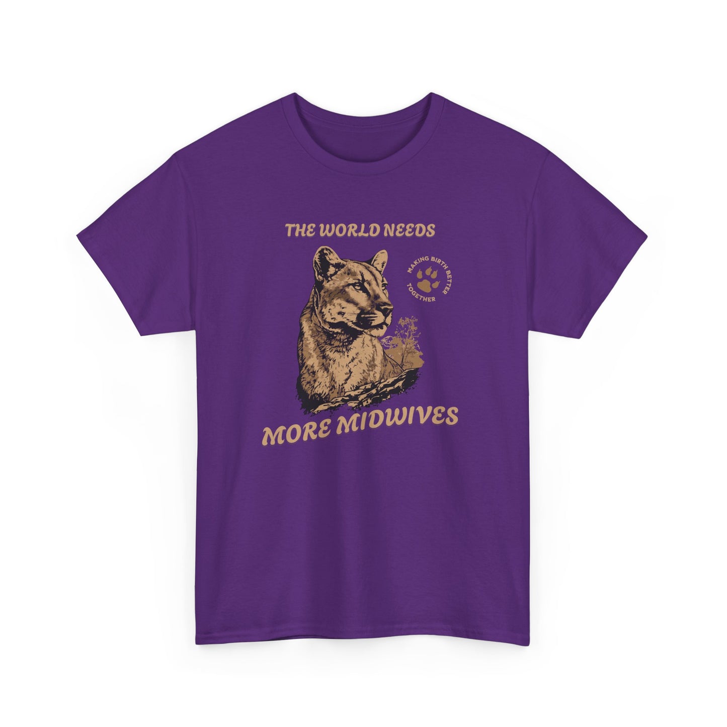 The World Needs More Midwives - Cougar Tshirt