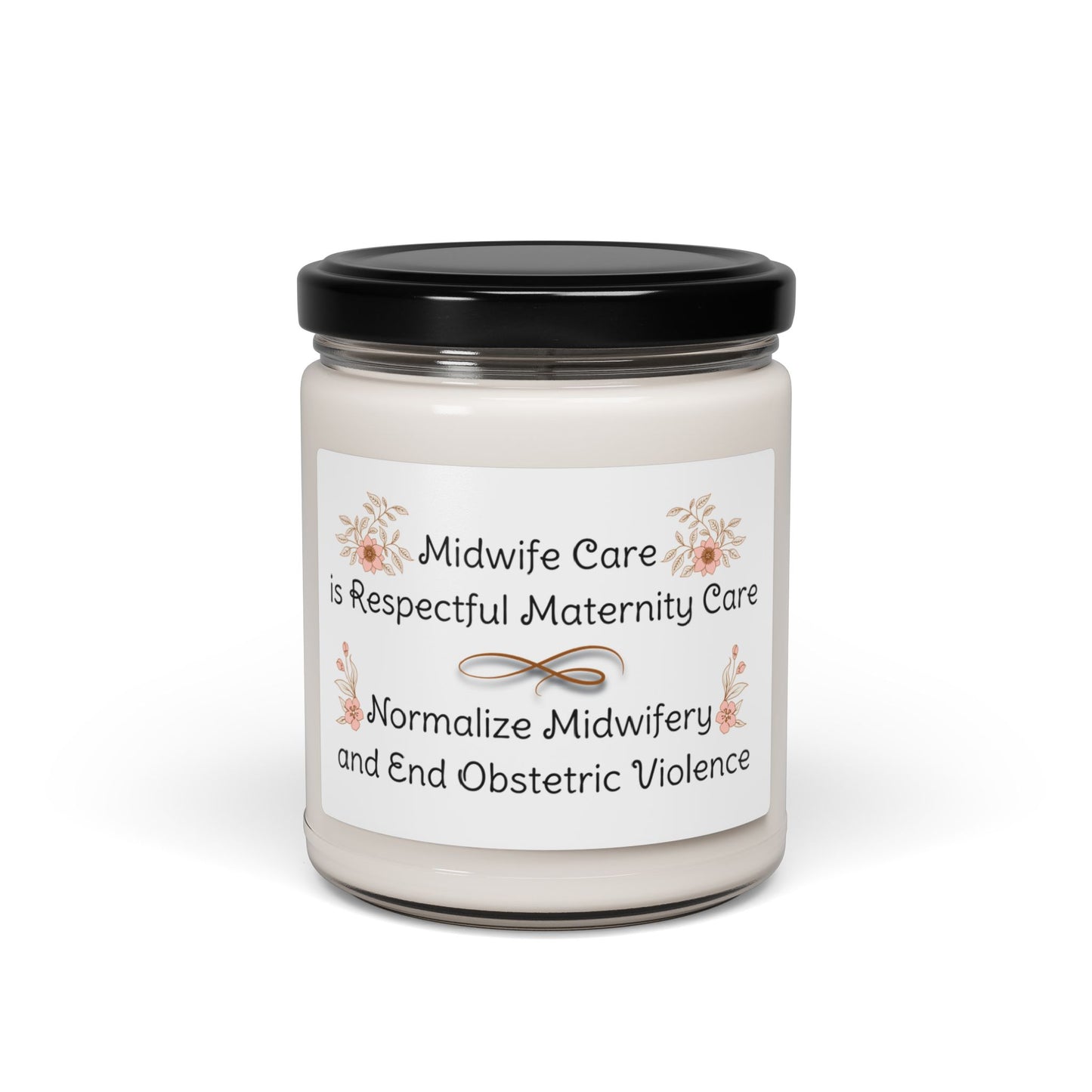 Midwife Care is Respectful Maternity Care / Soy Candle