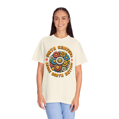 Birth Centers Make Birth Better Blooming Birth Centers T-shirt