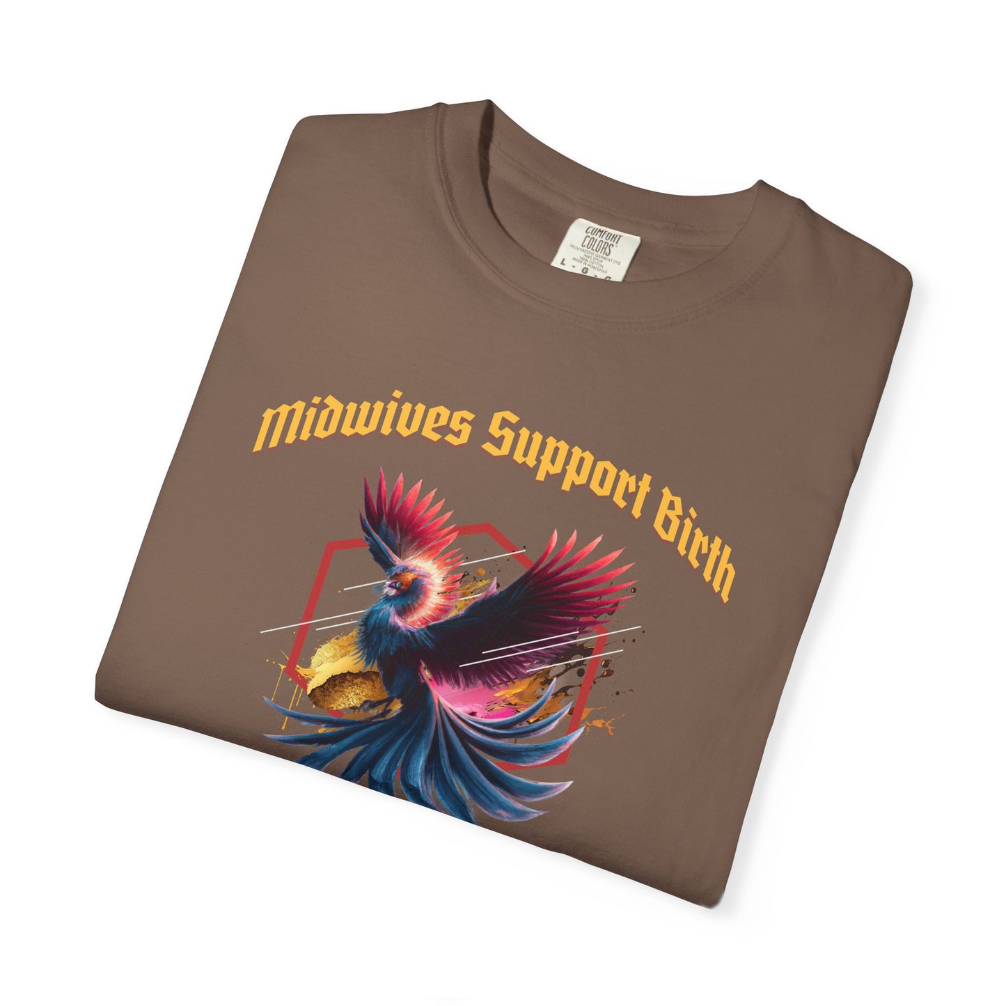 Midwives Support Birth Phoenix Midwife T-shirt