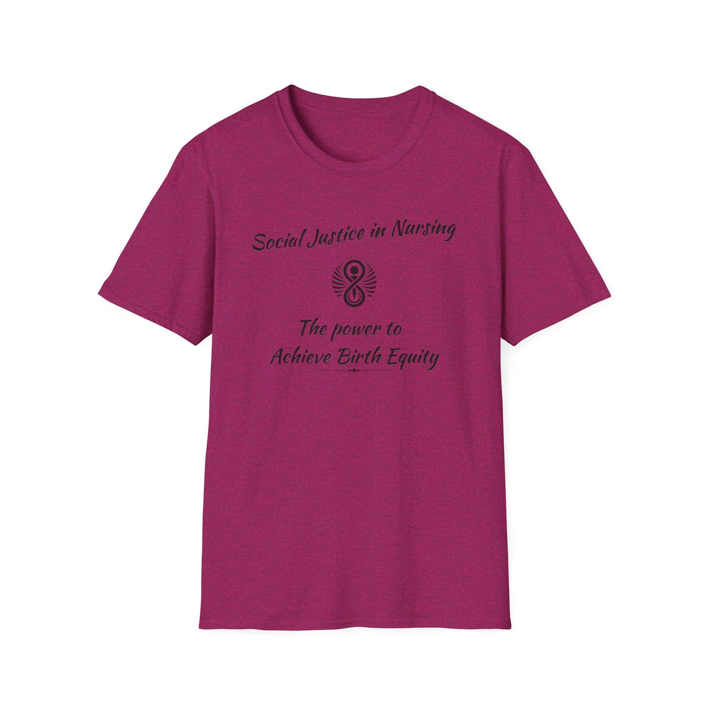 Social Justice in Nursing to Achieve Birth Equity / Softstyle T-Shirt