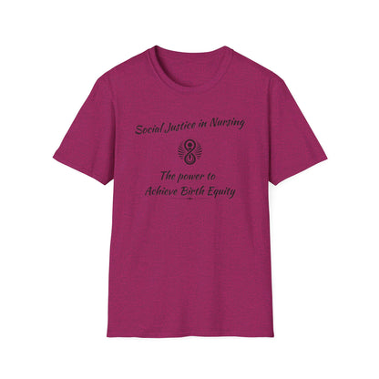 Social Justice in Nursing to Achieve Birth Equity / Softstyle T-Shirt