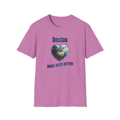 Doulas Make Birth Better - World / Softstyle T-Shirt