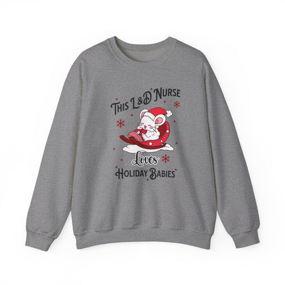 L&D Nurse Loves Holiday Babies Sleigh Sweatshirt