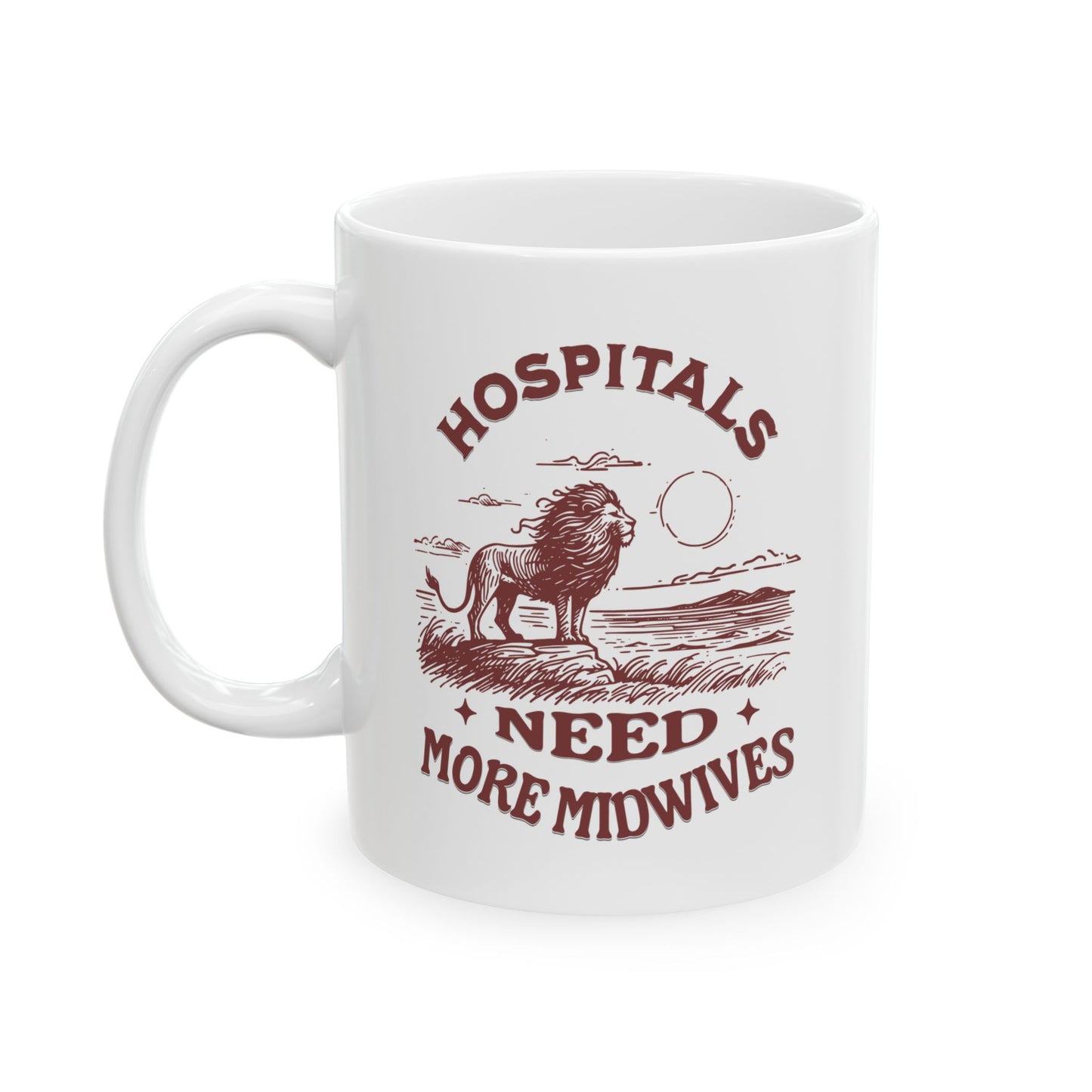 Hospitals Need More Midwives - Lion Mug