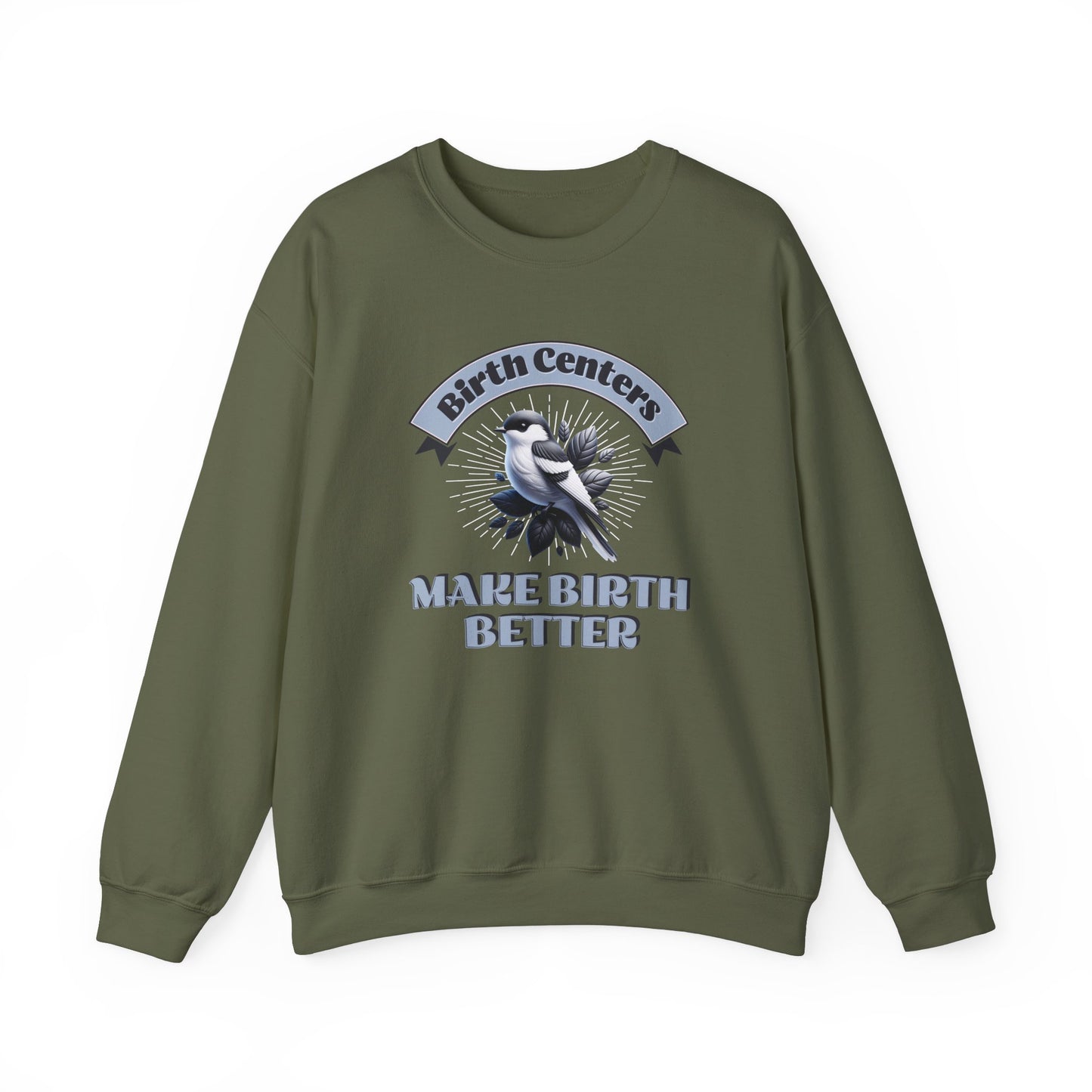 Birth Centers Make Birth Better Banner Sweatshirt