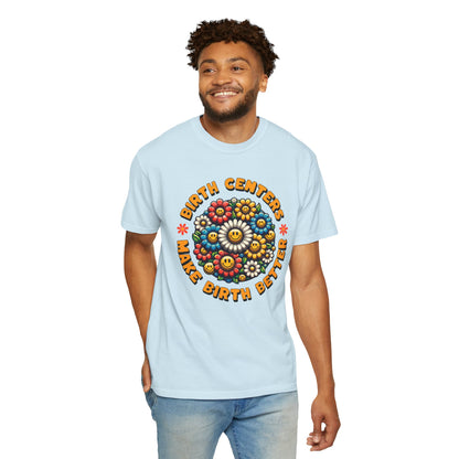 Birth Centers Make Birth Better Blooming Birth Centers T-shirt