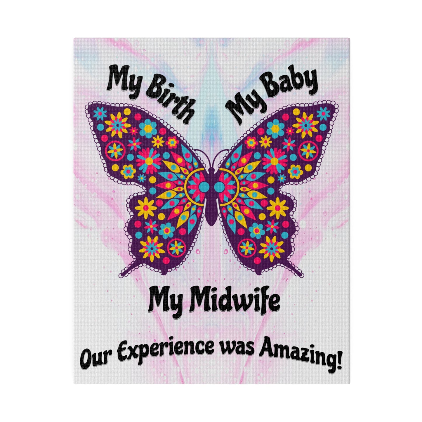 My Birth. My Baby. My Midwife - Butterfly / Wall Canvas