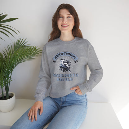 Birth Centers Make Birth Better Banner Sweatshirt