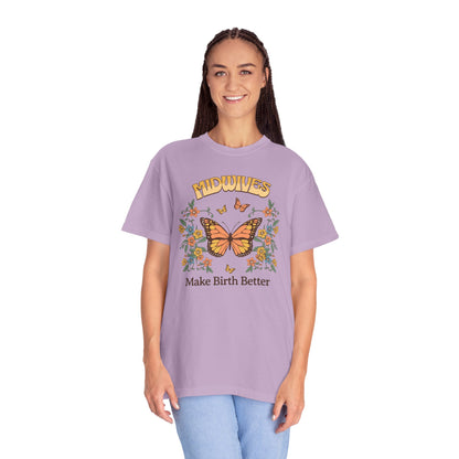 Midwives Make Birth Better Butterfly T-shirt