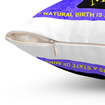 Natural Birth State of Mind - Choose a Midwife / Square Pillow