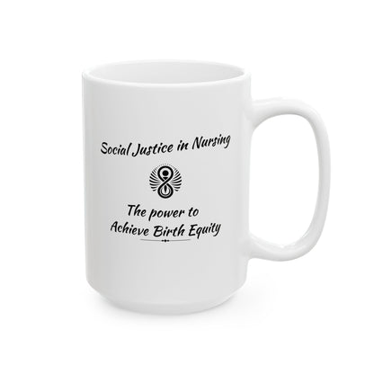 Social Justice in Nursing - Power to Achieve Birth Equity Mug