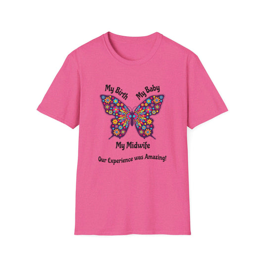 My Birth. My Baby. My Midwife - Butterfly / Softstyle T-Shirt