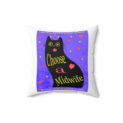 Natural Birth State of Mind - Choose a Midwife / Square Pillow