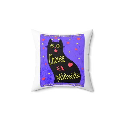 Natural Birth State of Mind - Choose a Midwife / Square Pillow