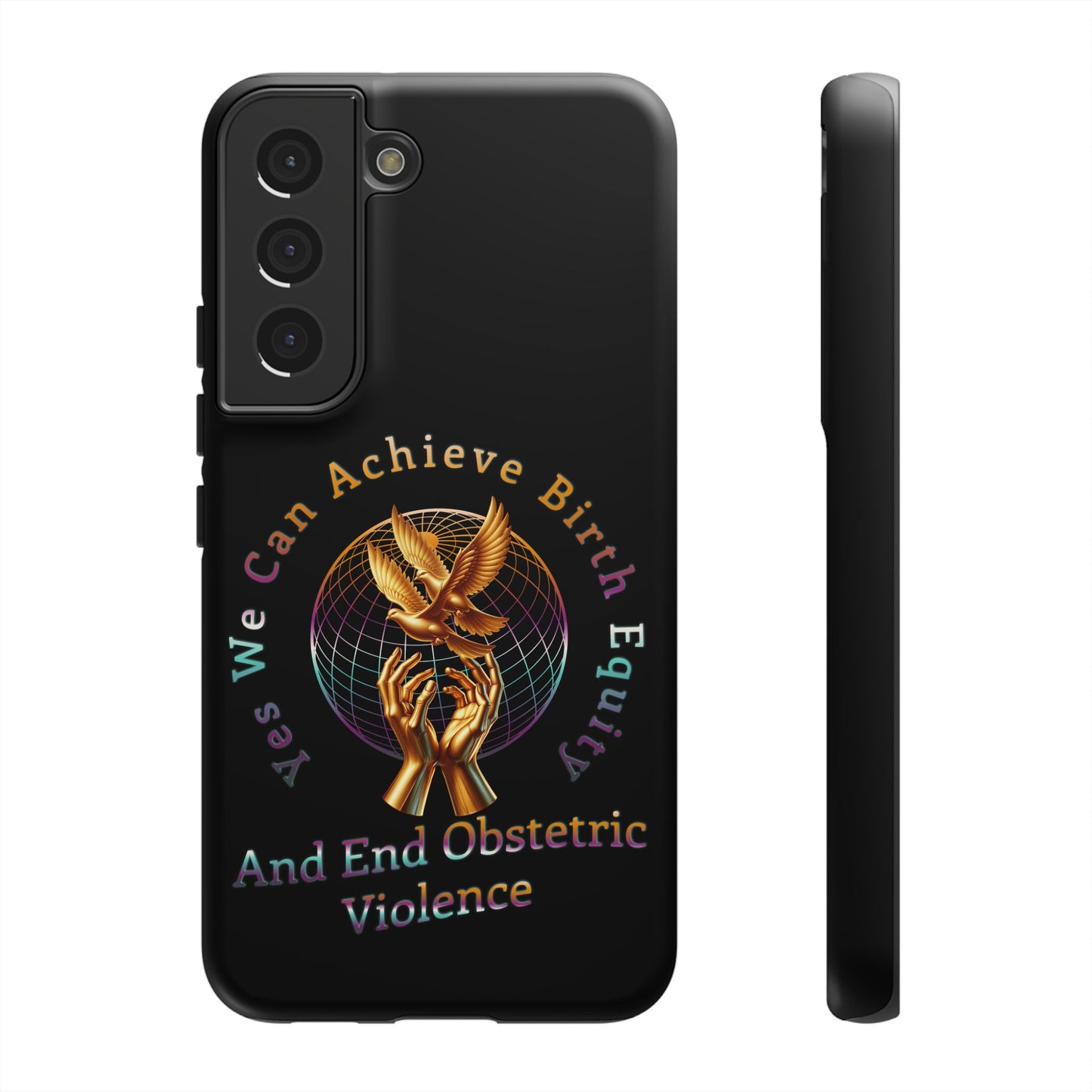 We Can Achieve Birth Equity and End Obstetric Violence / Samsung Galaxy Tough Phone Cases