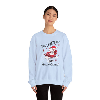 L&D Nurse Loves Holiday Babies Sleigh Sweatshirt