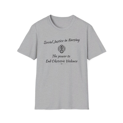 Social Justice in Nursing to End Obstetric Violence / Softstyle T-Shirt