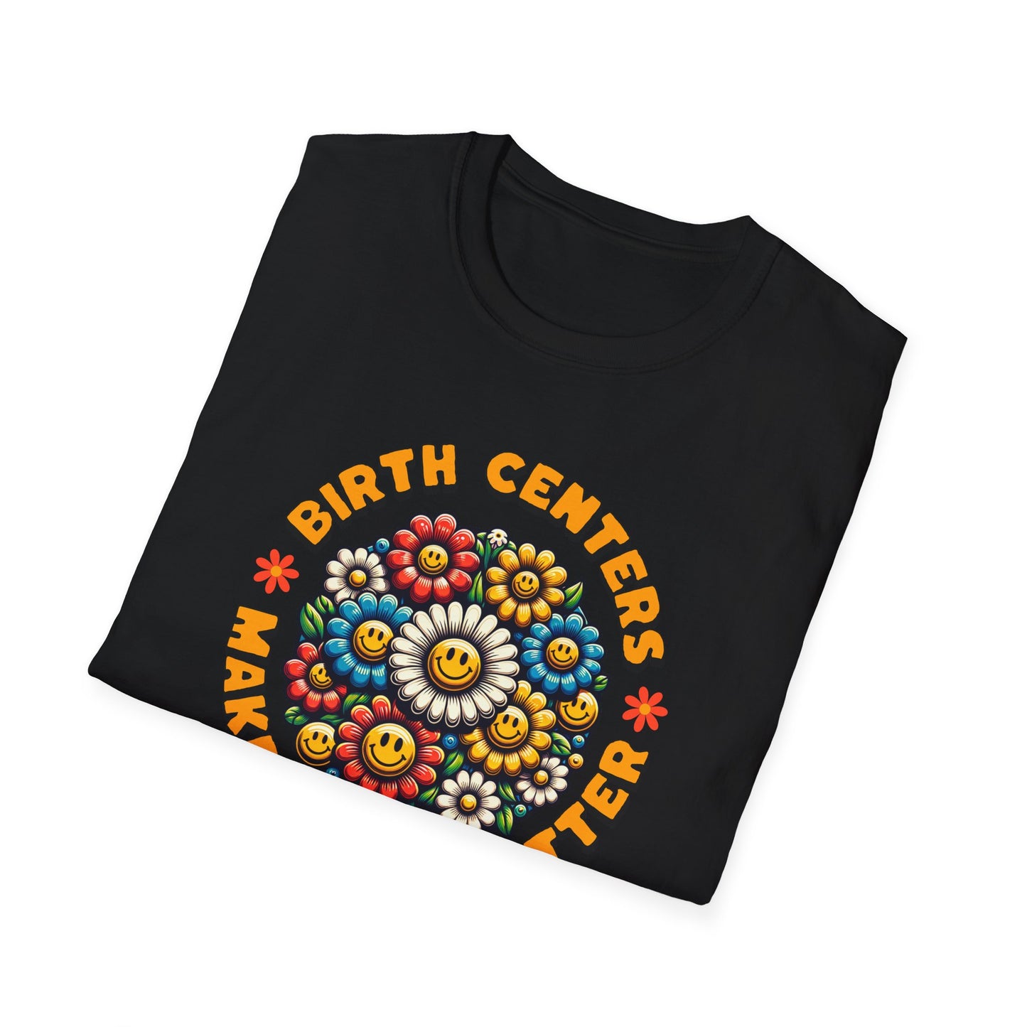 Birth Centers Make Birth Better - Bloom Softstyle T-Shirt