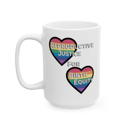 Reproductive Justice for Birth Equity - Rainbow Hearts Mug