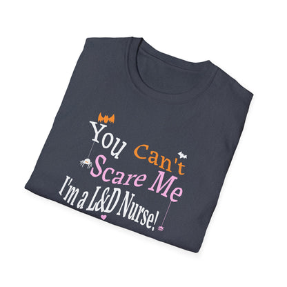 L&D Nurse Halloween T-Shirt Can't Scare Me Party Ghosts
