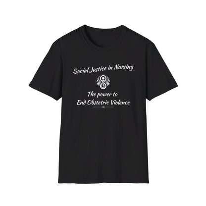 Social Justice in Nursing to End Obstetric Violence / Softstyle T-Shirt