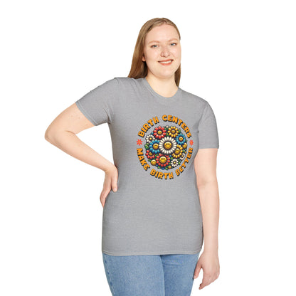 Birth Centers Make Birth Better - Bloom Softstyle T-Shirt