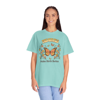 Midwives Make Birth Better Butterfly T-shirt