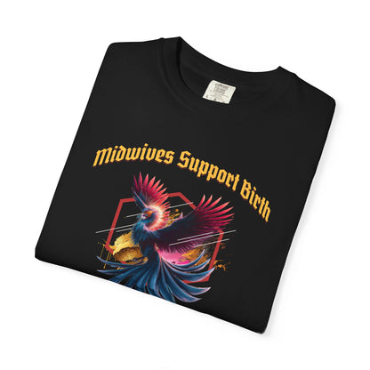 Midwives Support Birth Phoenix Midwife T-shirt