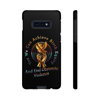 We Can Achieve Birth Equity and End Obstetric Violence / Samsung Galaxy Tough Phone Cases