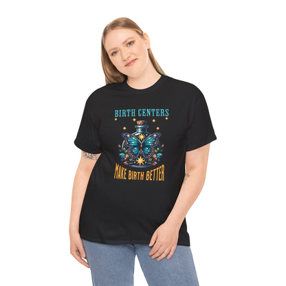 Birth Centers Make Birth Better Butterfly T-shirt