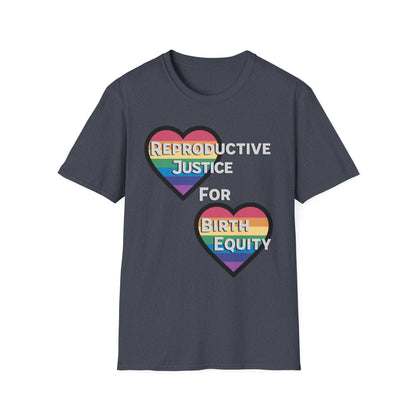 Reproductive Justice for Birth Equity / Softstyle T-Shirt