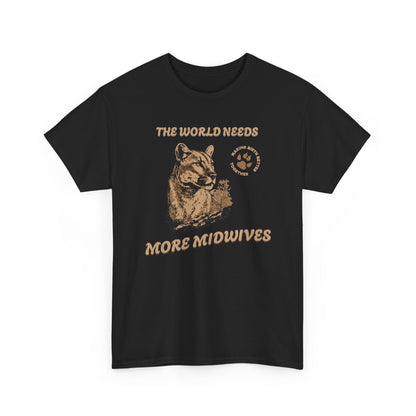 World Needs More Midwives Cougar Midwife T-shirt