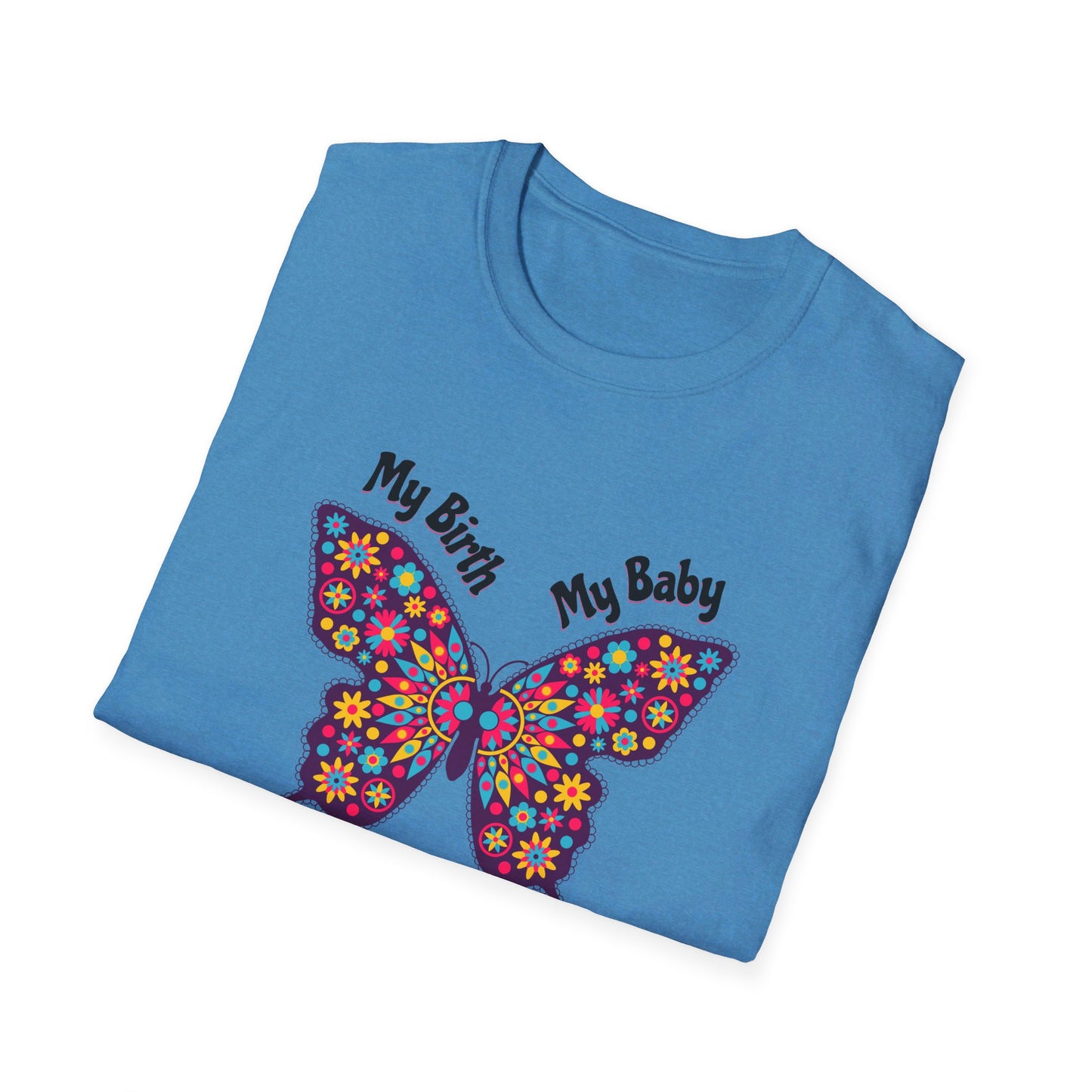 My Birth. My Baby. My Midwife - Butterfly / Softstyle T-Shirt