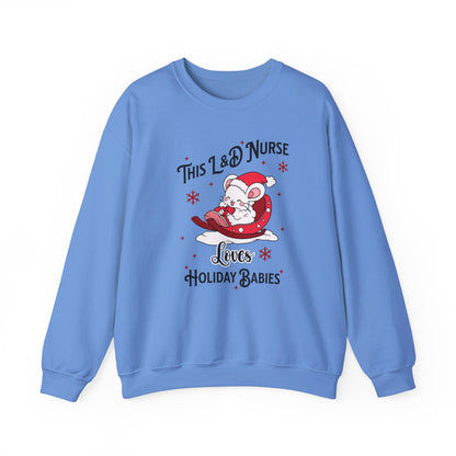 L&D Nurse Loves Holiday Babies Sleigh Sweatshirt